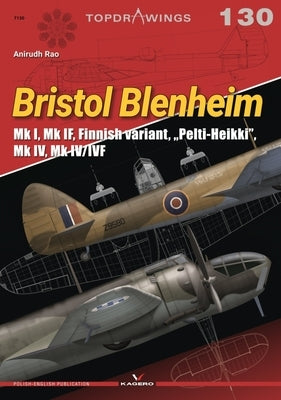 Bristol Blenheim: Mk I, Mk If, Finnish Variant, Pelti-Heikki, Mk IV, Mk IV/Ivf Paperback Kagero