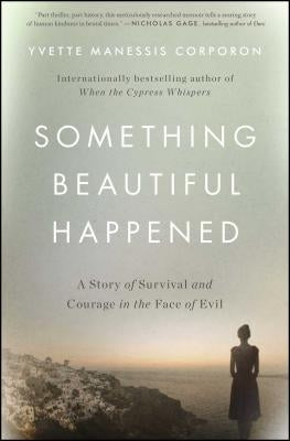 Something Beautiful Happened: A Story of Survival and Courage in the Face of Evil Howard Books