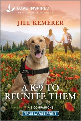 A K-9 to Reunite Them: An Uplifting Inspirational Romance by Kemerer, Jill