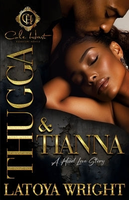 Thugga & Tianna: A Hood Love Story by Wright, Latoya