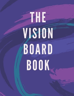 The Vision Board Book Paperback Independently Published