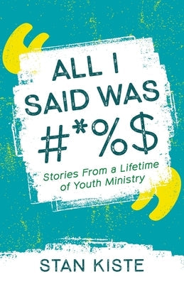 All I Said Was #*%$ Paperback Resource Publications (CA)