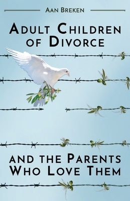 Adult Children of Divorce and the Parents Who Love Them Paperback Trilogy Christian Publishing