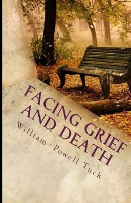 Facing Grief and Death: Living with Dying Paperback Parson's Porch