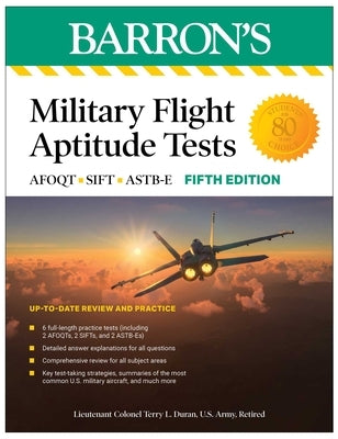 Military Flight Aptitude Tests, Fifth Edition: 6 Practice Tests + Comprehensive Review Paperback Barrons Educational Services