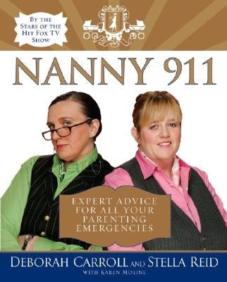 Nanny 911: Expert Advice for All Your Parenting Emergencies Paperback It Books