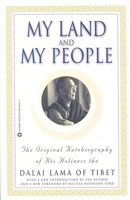 My Land and My People: The Original Autobiography of His Holiness the Dalai Lama of Tibet Paperback Grand Central Publishing