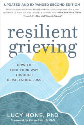 Resilient Grieving, Second Edition: How to Find Your Way Through Devastating Loss Paperback Experiment