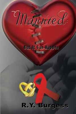 Married: But It Can Happen Paperback Ladybyrd Live Foundation, Inc.