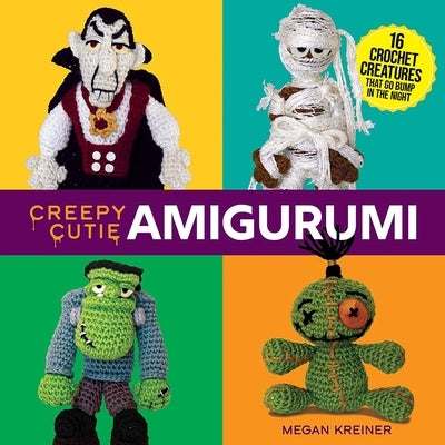 Creepy Cutie Amigurumi: 16 Crochet Creatures That Go Bump in the Night Paperback Dover Publications