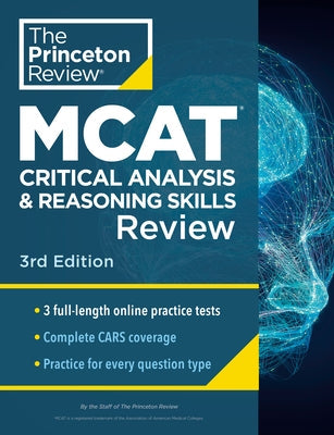 Princeton Review MCAT Critical Analysis and Reasoning Skills Review, 3rd Edition: Complete Cars Content Prep + Practice Tests Paperback Princeton Review