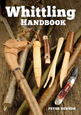 Whittling Handbook GMC Publications