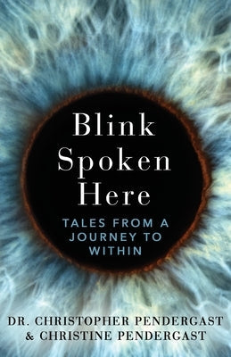 Blink Spoken Here: Tales From A Journey To Within Paperback Apprentice House
