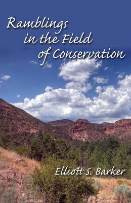 Ramblings in the Field of Conservation Paperback Sunstone Press