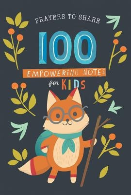 Prayers to Share 100 Empowering Notes for Kids Paperback Dayspring