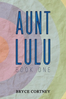 Aunt Lulu: Book One Paperback Austin Macauley
