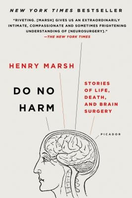 Do No Harm: Stories of Life, Death, and Brain Surgery Paperback Picador USA
