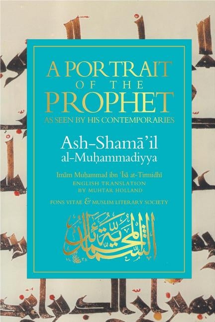 A Portrait of the Prophet: As Seen by His Contemporaries Paperback Fons Vitae