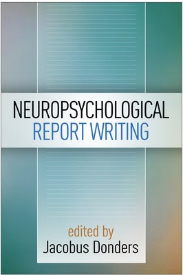 Neuropsychological Report Writing Paperback Guilford Publications