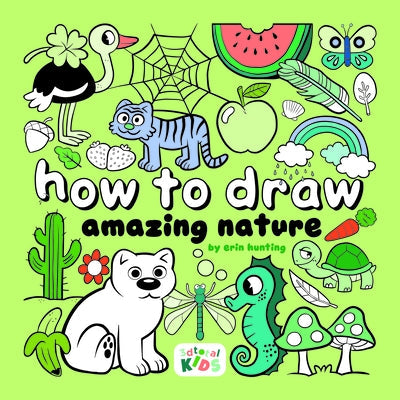 How to Draw Amazing Nature: By Erin Hunting Paperback 3dtotal Kids