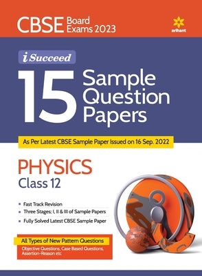 CBSE Board Exam 2023 I-Succeed 15 Sample Question Papers PHYSICS Class 12th Paperback Arihant Publication India Limited