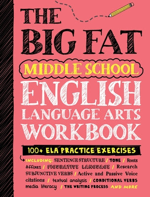 The Big Fat Middle School English Language Arts Workbook: 100+ Ela Practice Exercises Paperback Workman Kids