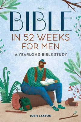 The Bible in 52 Weeks for Men: A Yearlong Bible Study Paperback Callisto