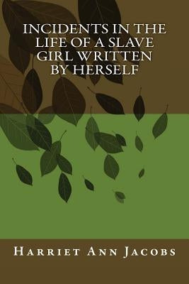 Incidents in the Life of a Slave Girl Written by Herself Paperback Simon & Brown