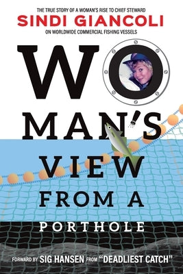 Woman's View From a Porthole Paperback Sindi Giancoli