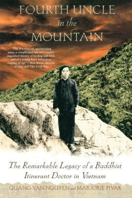 Fourth Uncle in the Mountain: The Remarkable Legacy of a Buddhist Itinerant Doctor in Vietnam Paperback St. Martin's Griffin
