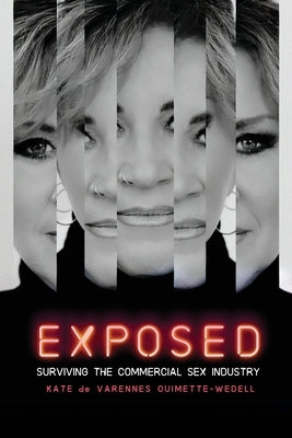 Exposed: Surviving the Commercial Sex Industry Paperback Cherished Publishing