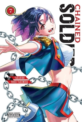 Chained Soldier, Vol. 7: Volume 7 by Takahiro