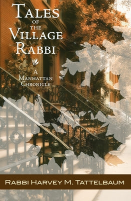 Tales of the Village Rabbi: A Manhattan Chronicle Paperback Open Road Media