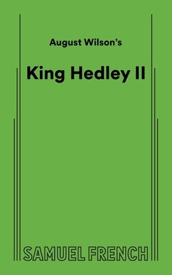 August Wilson's King Hedley II Paperback Samuel French, Inc.