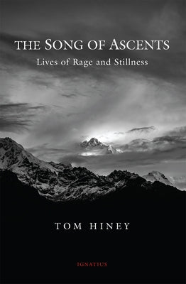 The Song of Ascents: Lives of Rage and Stillness Paperback Ignatius Press