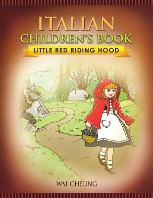 Italian Children's Book: Little Red Riding Hood Paperback Createspace Independent Publishing Platform