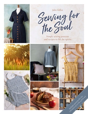 Sewing for the Soul: Simple Sewing Projects to Lift the Spirits David & Charles