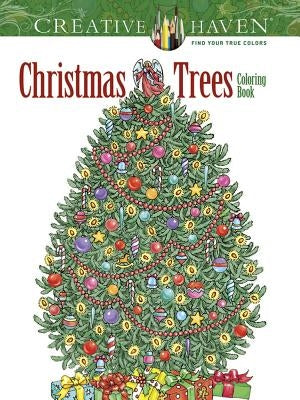 Creative Haven Christmas Trees Coloring Book Paperback Dover Publications