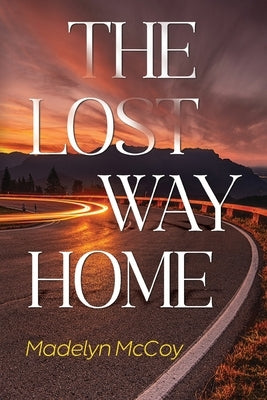 The Lost Way Home by McCoy, Madelyn