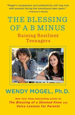 The Blessing of A B Minus: Using Jewish Teachings to Raise Resilient Teenagers Paperback Scribner Book Company