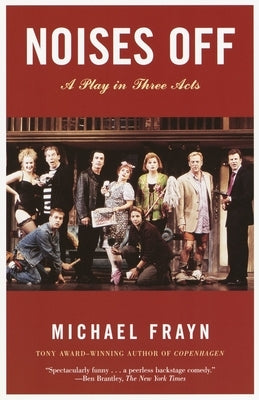 Noises Off: A Play in Three Acts Paperback Knopf Publishing Group