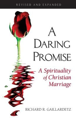 Daring Promise: A Spirituality of Christ: A Spirituality of Christian Marriage Paperback Liguori/Triumph