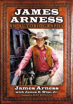 James Arness: An Autobiography Paperback McFarland and Company, Inc.