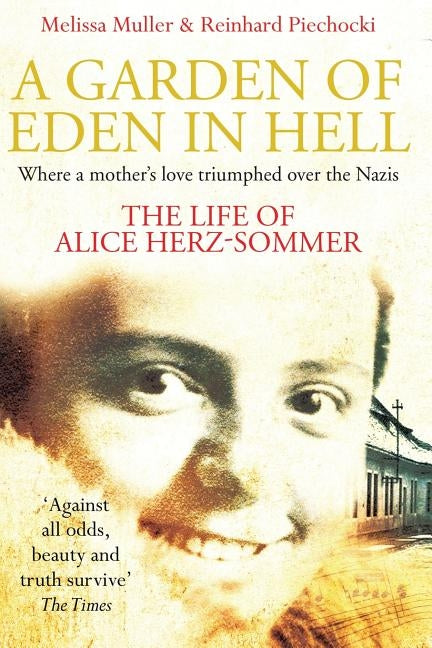 A Garden of Eden in Hell: The Life of Alice Herz-Sommer Paperback Pan Publishing