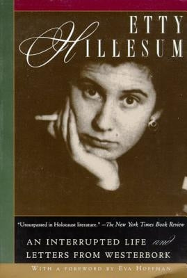 Etty Hillesum: An Interrupted Life and Letters from Westerbork Paperback Picador USA