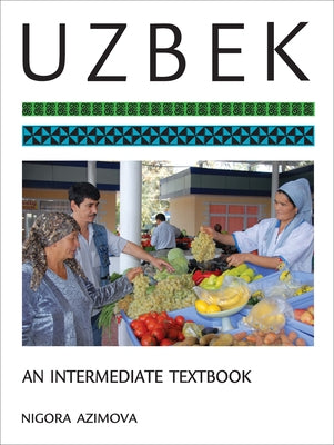 Uzbek: An Intermediate Textbook Paperback Georgetown University Press