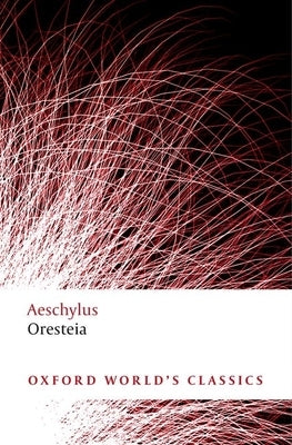 Oresteia Paperback Oxford University Press, USA