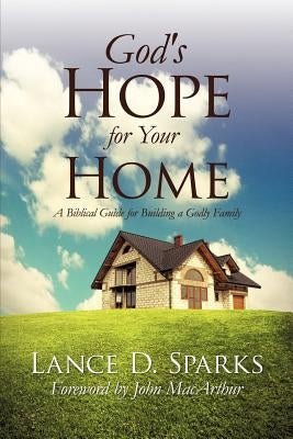 God's Hope for Your Home Paperback Xulon Press