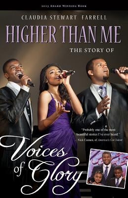 Higher Than Me: The Story of Voices of Glory Paperback Purpose Publishing