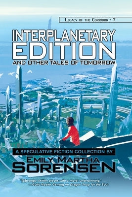 Interplanetary Edition and Other Tales of Tomorrow by Sorensen, Emily Martha
